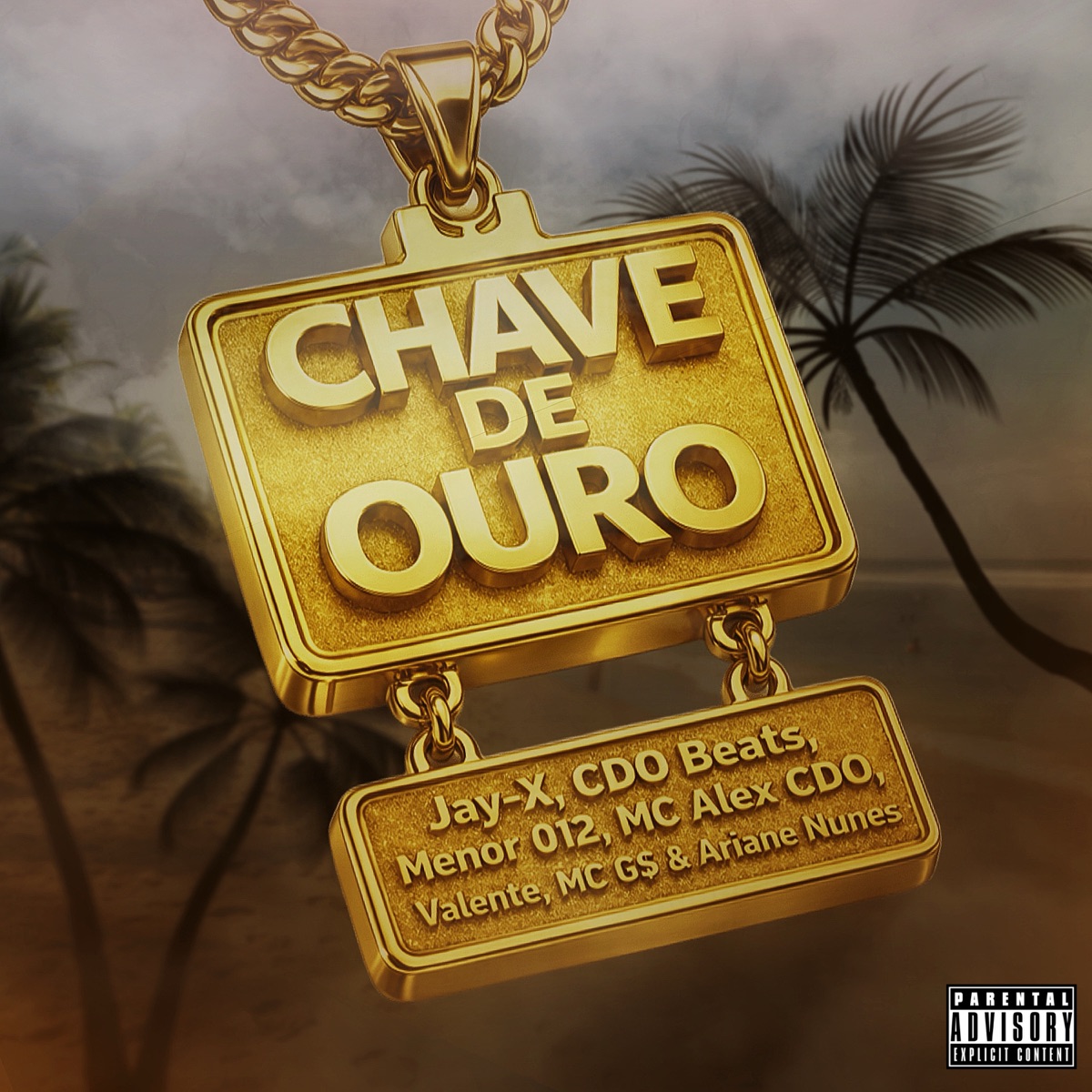 Chave de Ouro - Single by Jay-X, ARIANE NUNES, Cdo Beats, Menor 012, Mc Alex CDO, Valente & MC G$ album cover