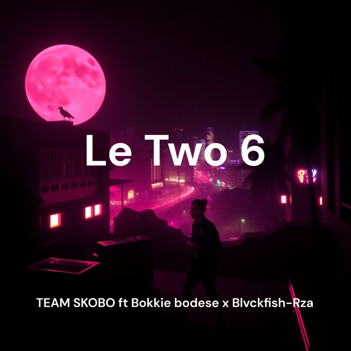 LeTwo 6 (feat. Blvckfish-rza & Bokkie bodese) - Single by Team Skobo album cover