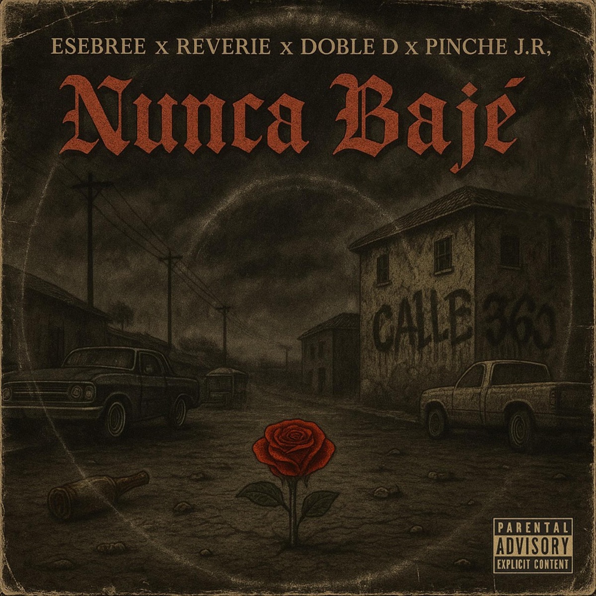 Nunca Baje (feat. Pinche Jr., Doble D & Reverie) - Single by Esebree album cover