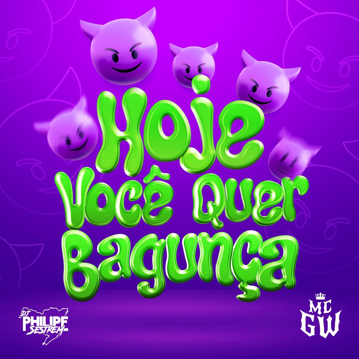 HOJE VOCÊ QUER BAGUNÇA - Single by Mc Gw, Os Taef & DJ Philipe Sestrem album cover