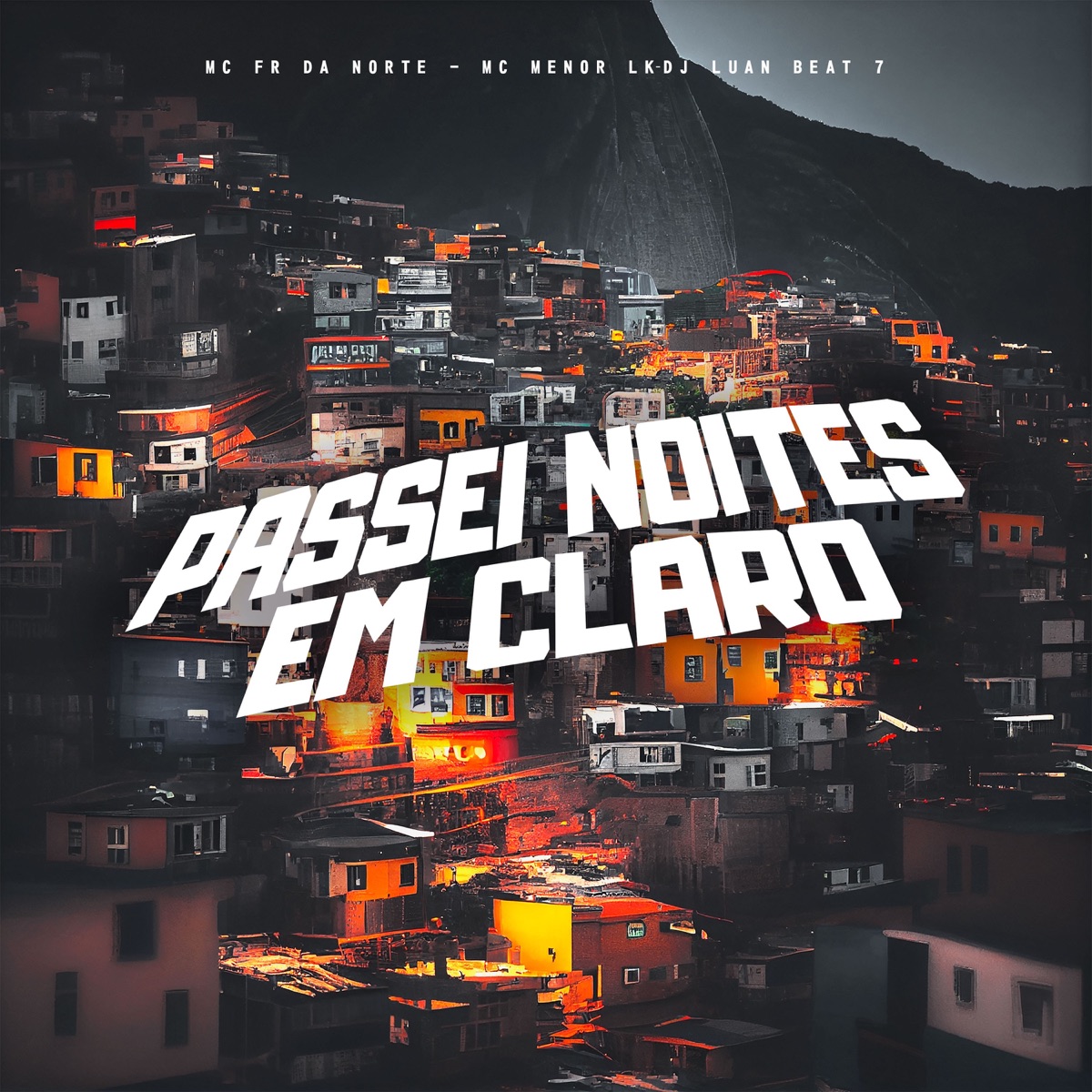 Passei Noites em Claro (feat. MC Menor LK) - Single by MC Fr da Norte & Dj Luan Beat 7 album cover