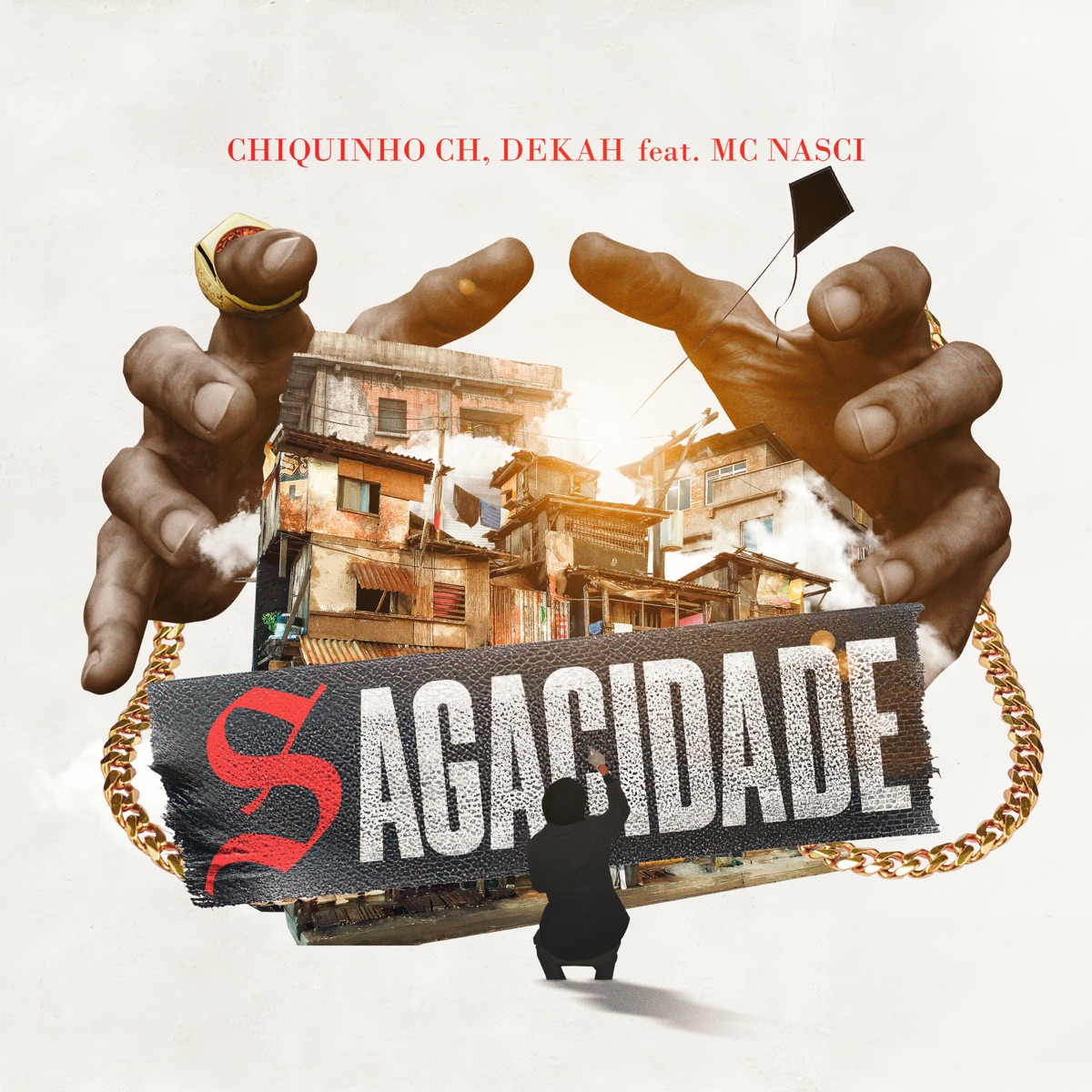 Sagacidade (feat. Mc Nasci) - Single by Chiquinho Ch & Dekah album cover