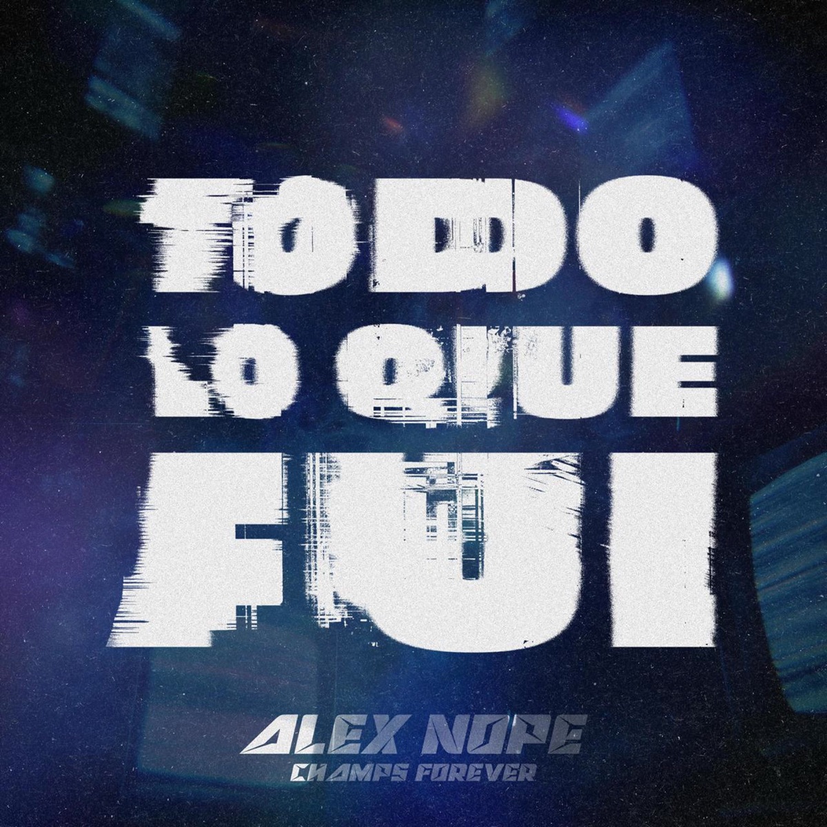 TODO LO QUE FUI - EP by Alex Nope album cover