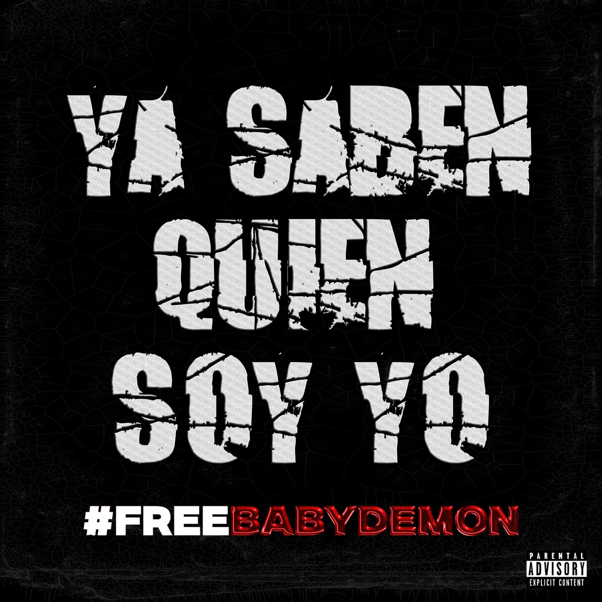 Ya Saben Quién Soy Yo (#FreeBabyDemon) (feat. 1 7 BABY DEMON) - Single by L Diablo & KBK album cover