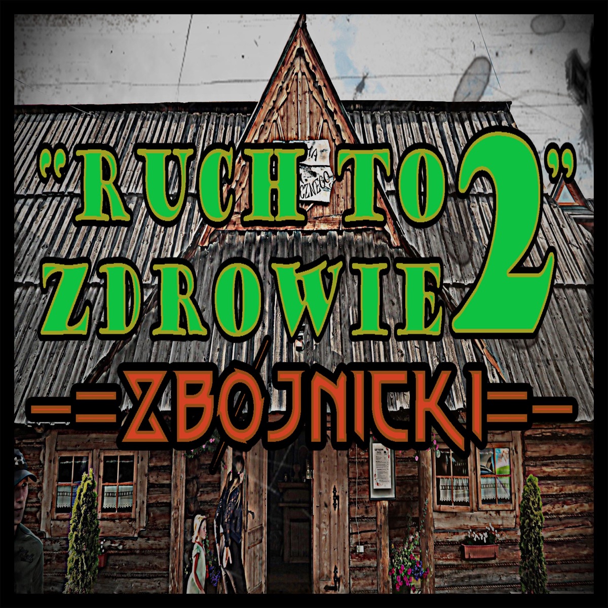 Ruch to zdrowie 2 (ZBÓJNICKI) - Single by Zet album cover