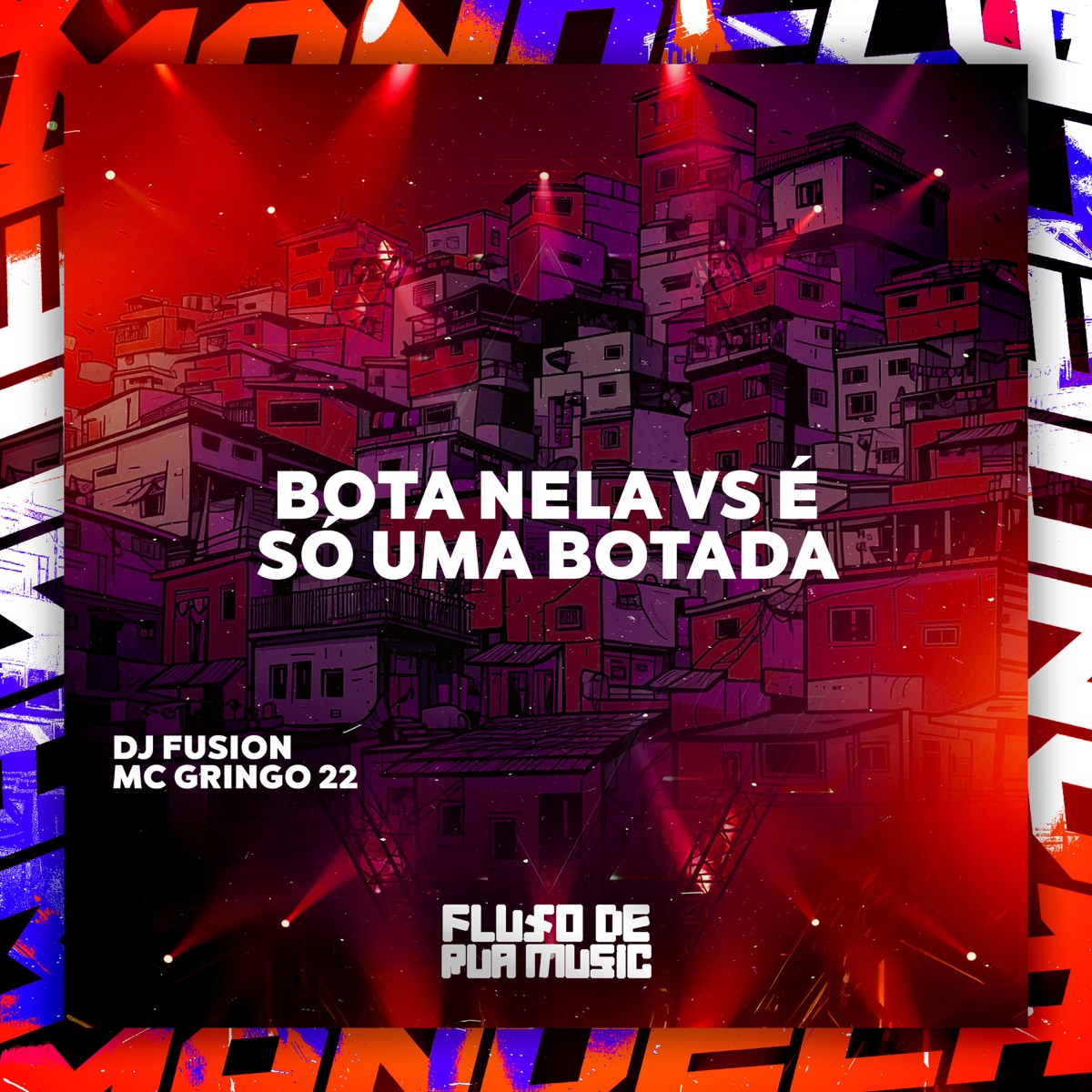 Bota Nela Vs É Só uma Botada - Single by DJ FUSION & mc gringo 22 album cover