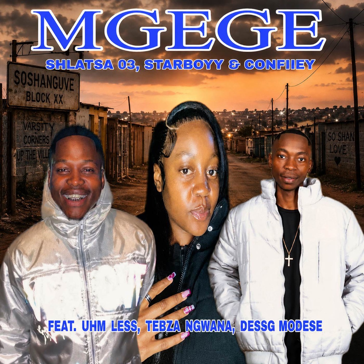 MGEGE (feat. Tebza Ngwana, Uhm Less & DessG Modese) - Single by Shlatsa 03, StarrBoyy & Confiiey album cover
