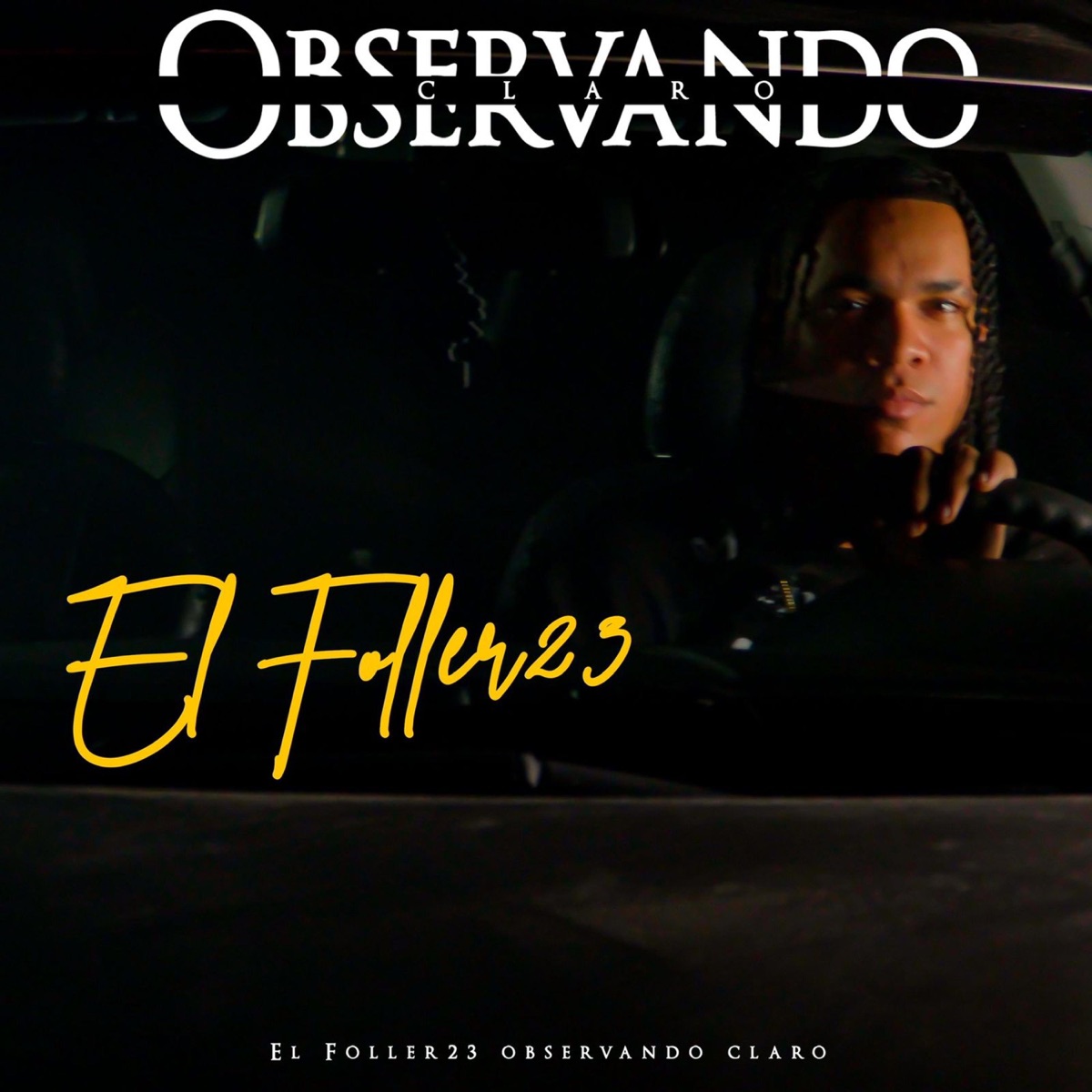 OBSERVANDO CLARO - Single by El Foller23 album cover