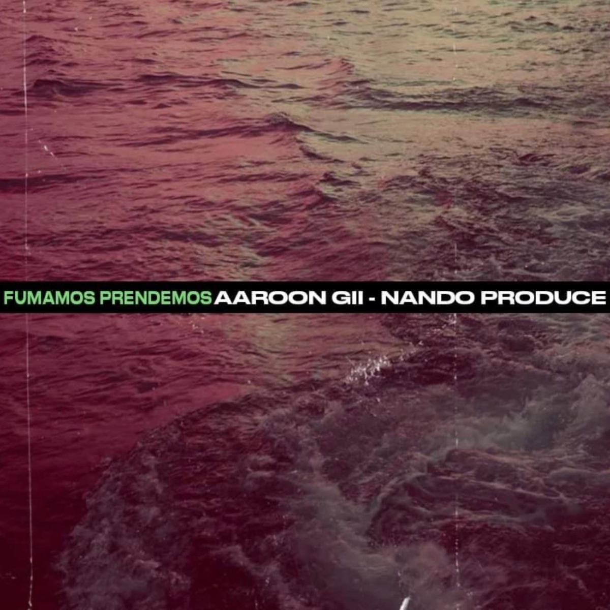 Fumamos prendemos - Single by Aaroon Gii album cover