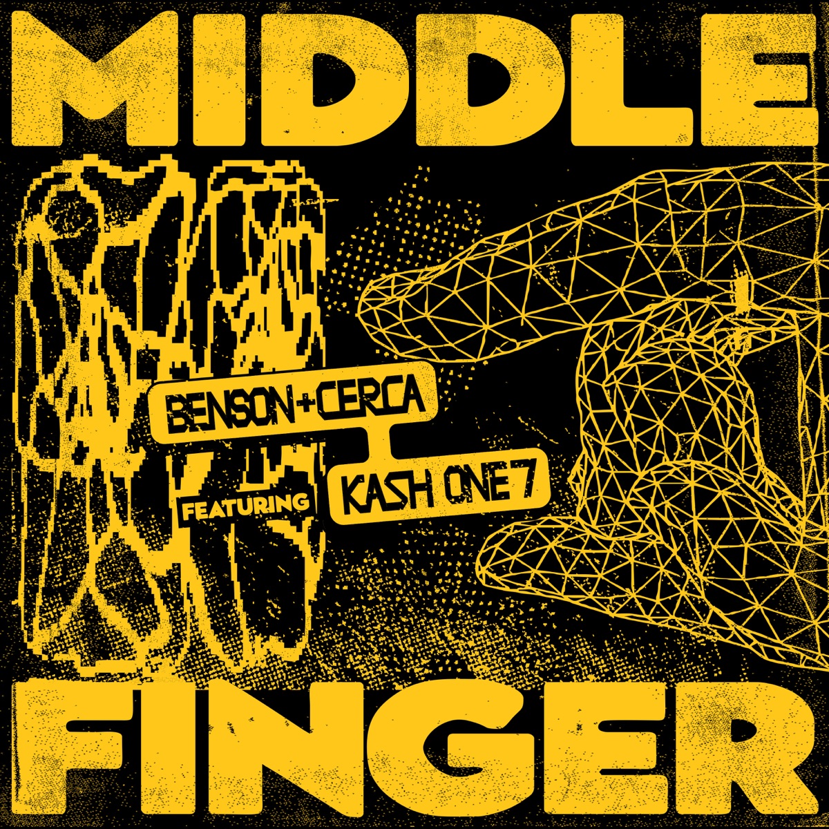 Middle Finger - Single by Benson, CERCA & Kash One7 album cover