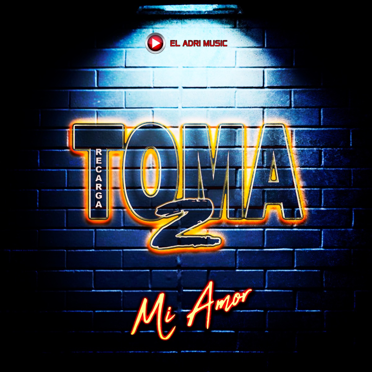 Mi Amor - Single by Toma 2 & El Adri Music album cover