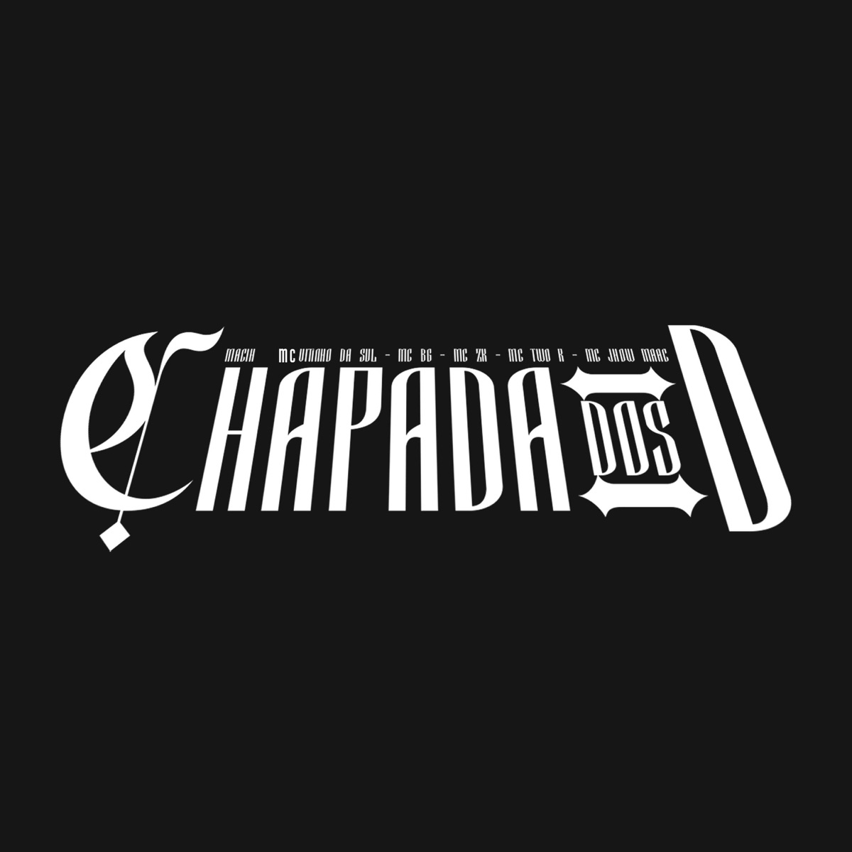 Chapada Dos D - Single by MC VITINHO DA SUL, MC BG, MC ZK & MC Twor album cover
