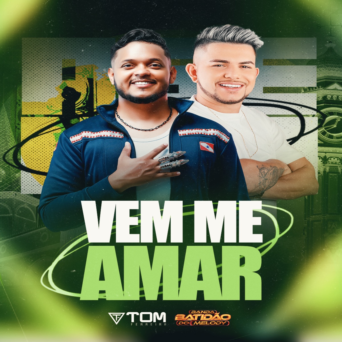 Vem Me Amar - Single by Tom Ferreira & Banda Batidão do Melody album cover