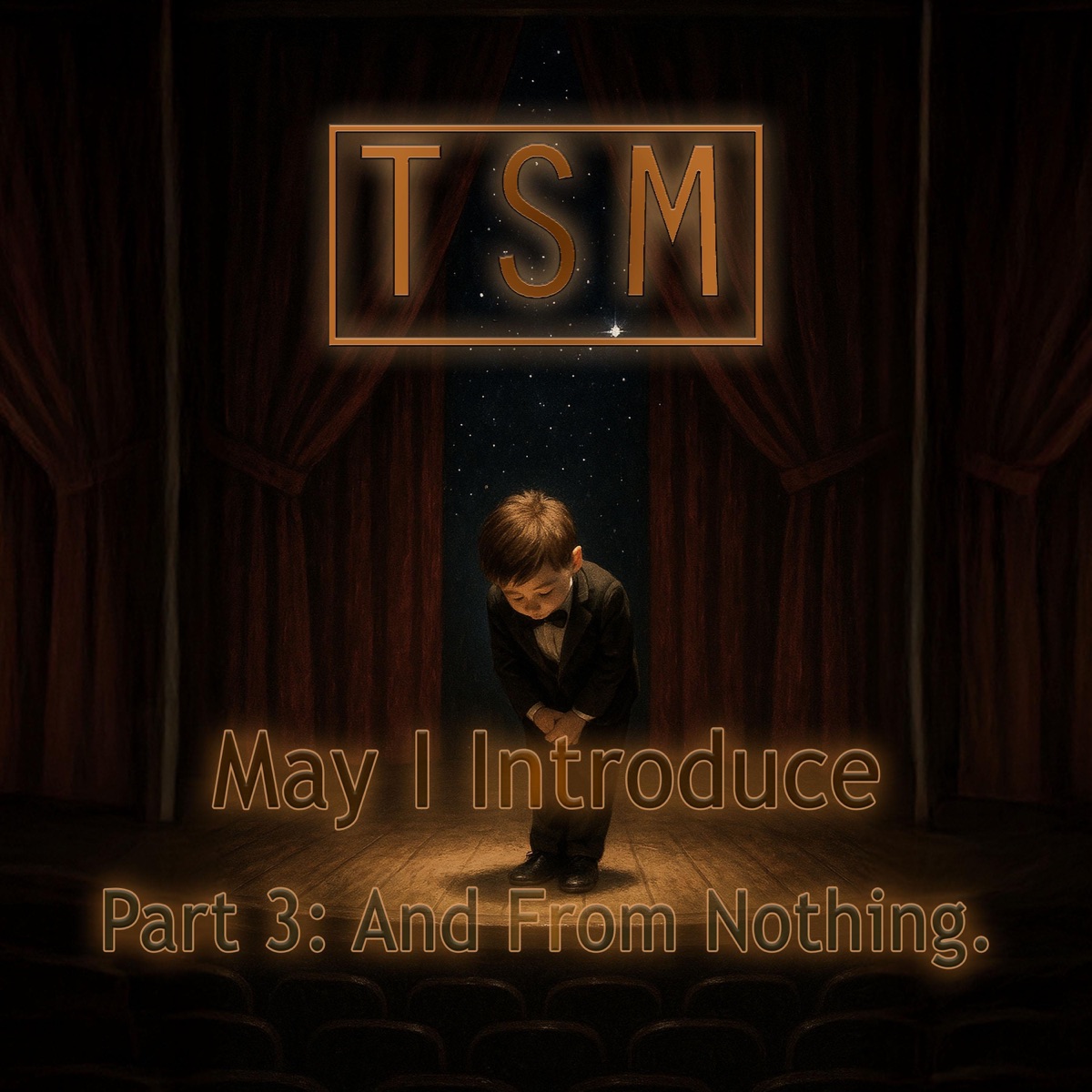 May I Introduce Part 3: And From Nothing came Darkness - Single by TSM album cover