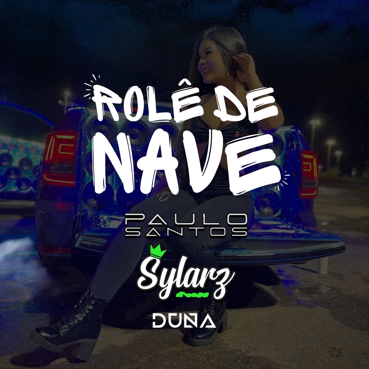Rolê de Nave - Single by Dj Paulo Santos, Sylarz & Mc Duna album cover