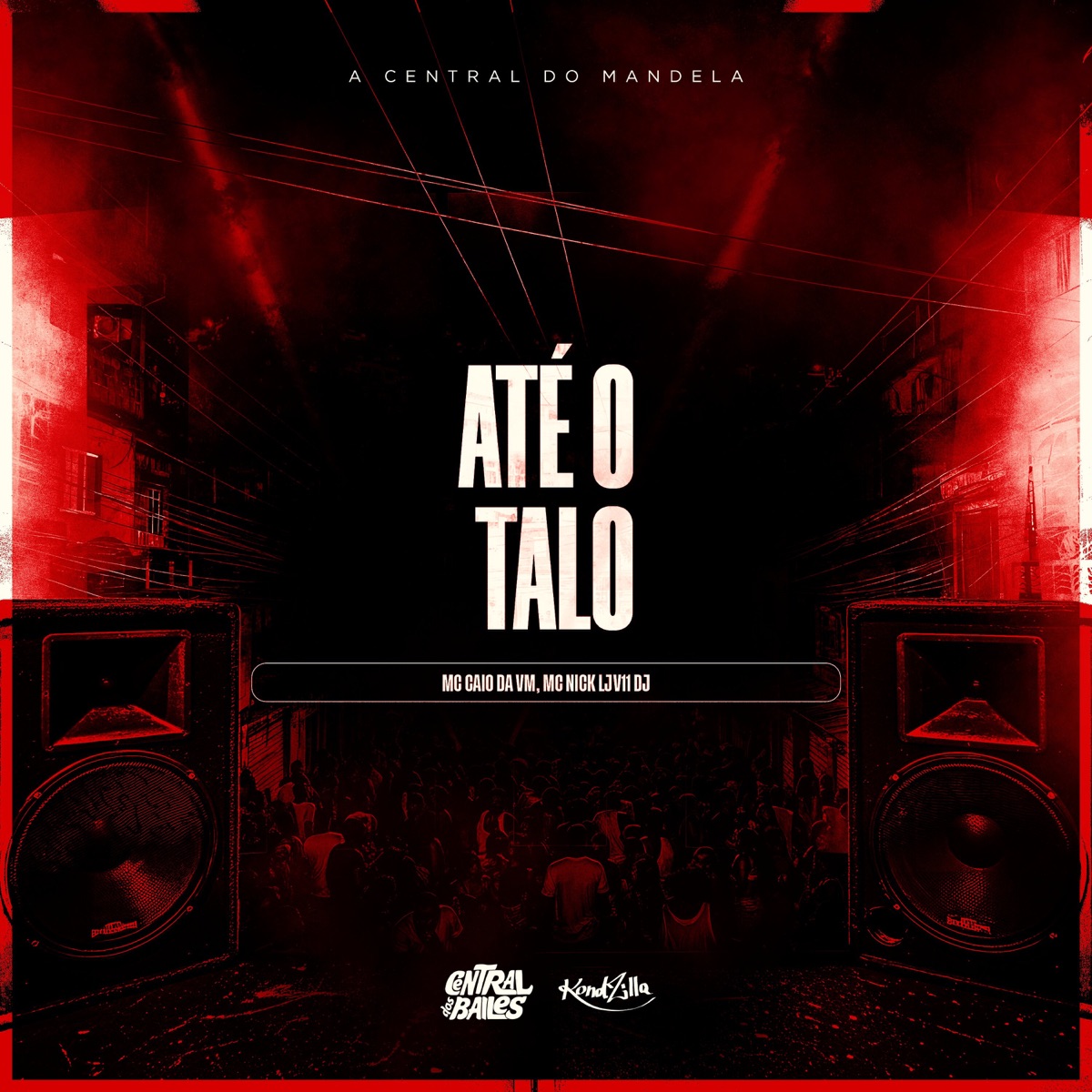 Até o Talo - Single by DJ V11, MC CAIO DA VM & MC Nick LJ album cover