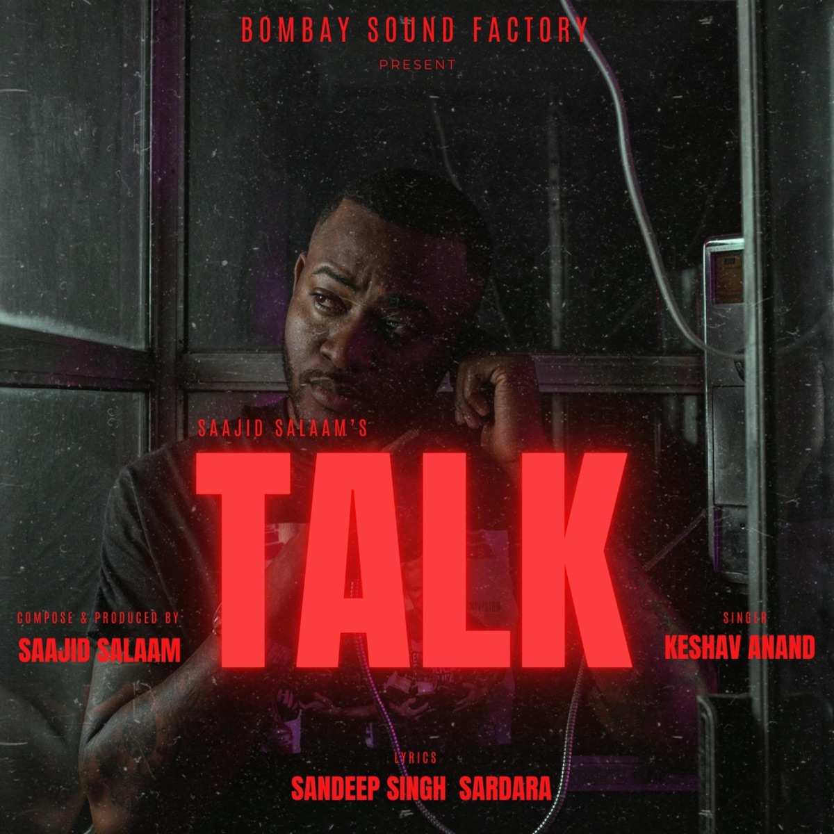 Talk (feat. Keshav Anand & Sandeep Singh Sardara) - Single by saajid salaam album cover