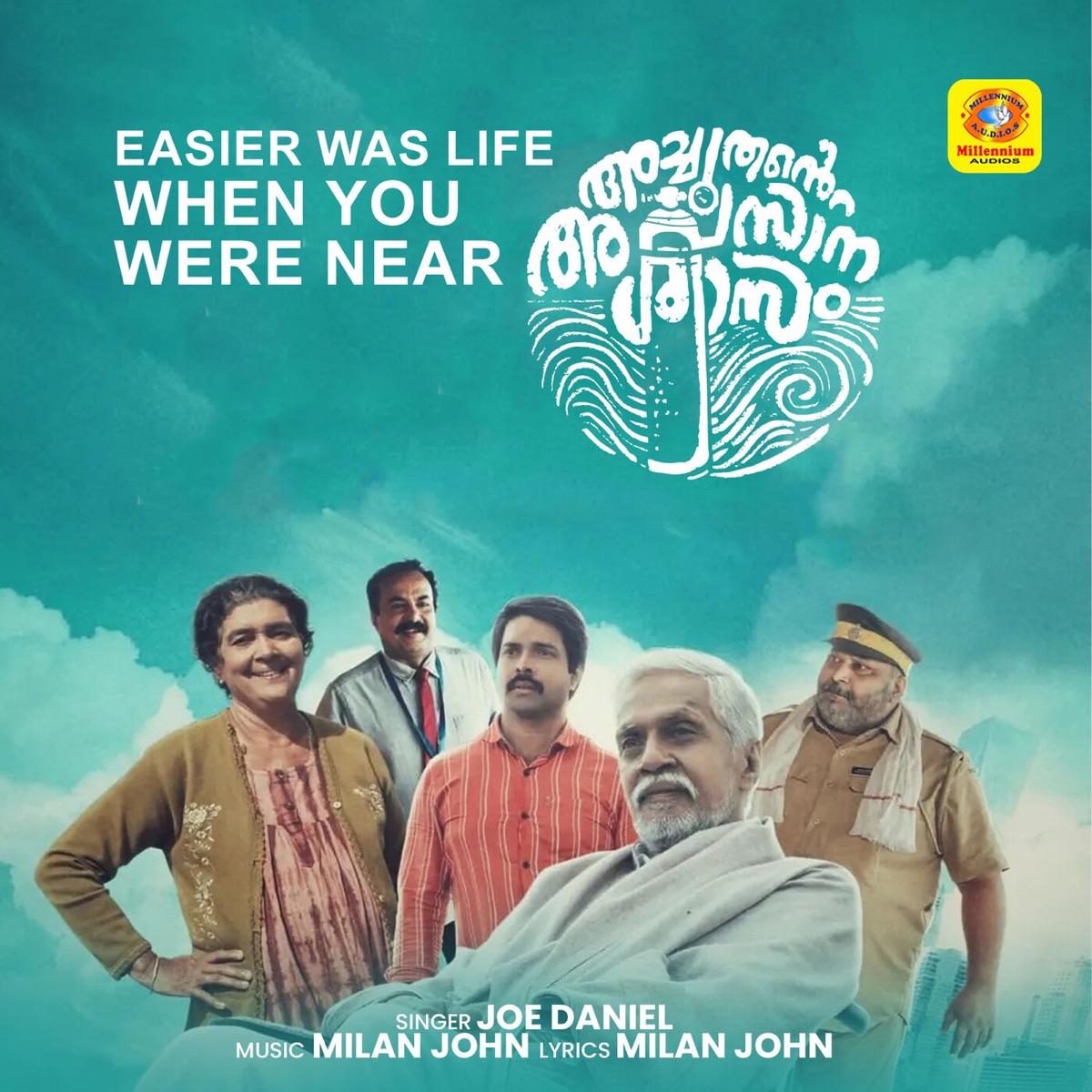 Easier Was Life When You Were Near (From "Achuthante Awasaana Swasam") - Single by Joe Daniel & Milan John album cover