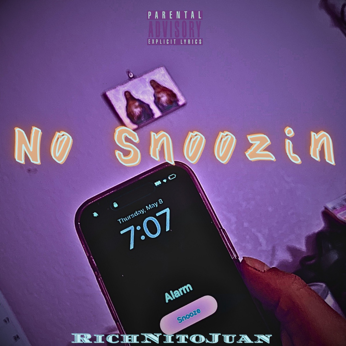 No Snoozin - Single by RichNitoJuan album cover