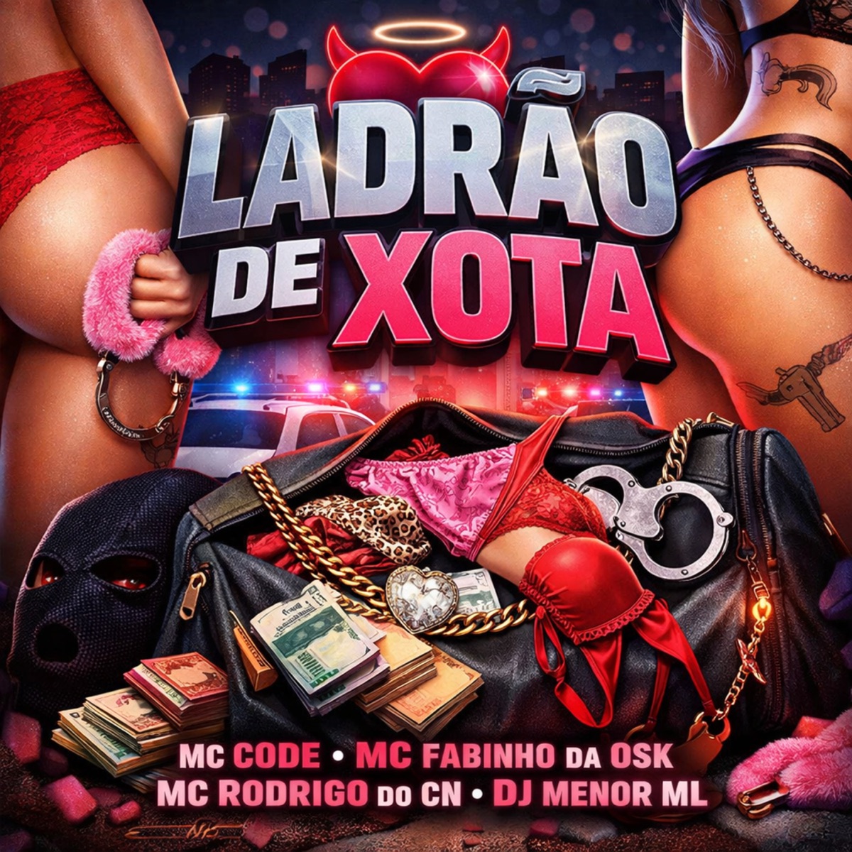 LADRÃO DE XOTA - Single by DJ MENOR ML, MC Code, Mc Fabinho da Osk & Mc Rodrigo do CN album cover