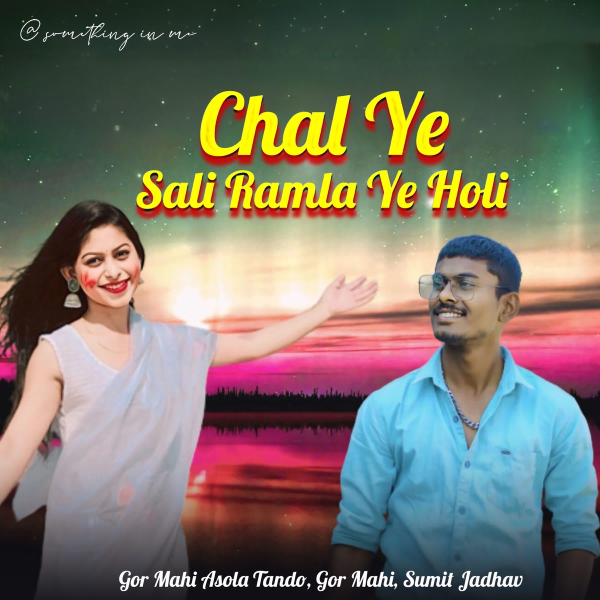 Chal Ye Sali Ramla Ye Holi - Single by Gor Mahi Asola Tando, Gor Mahi & Sumit Jadhav album cover