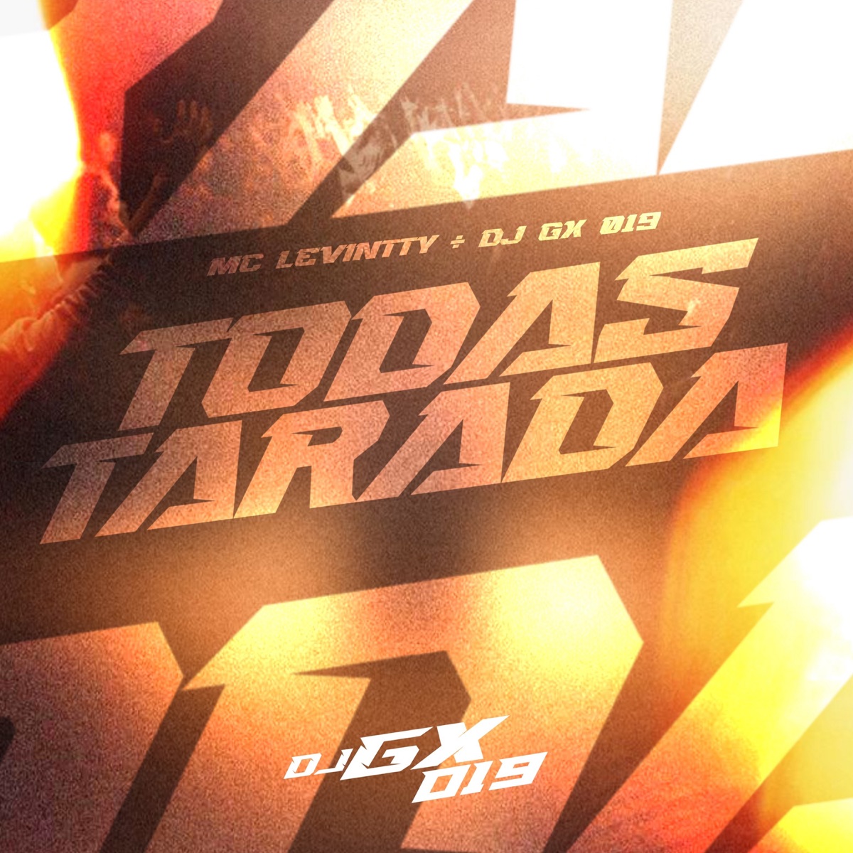Todas Tarada - Single by Mc levintty & DJ GX 019 album cover