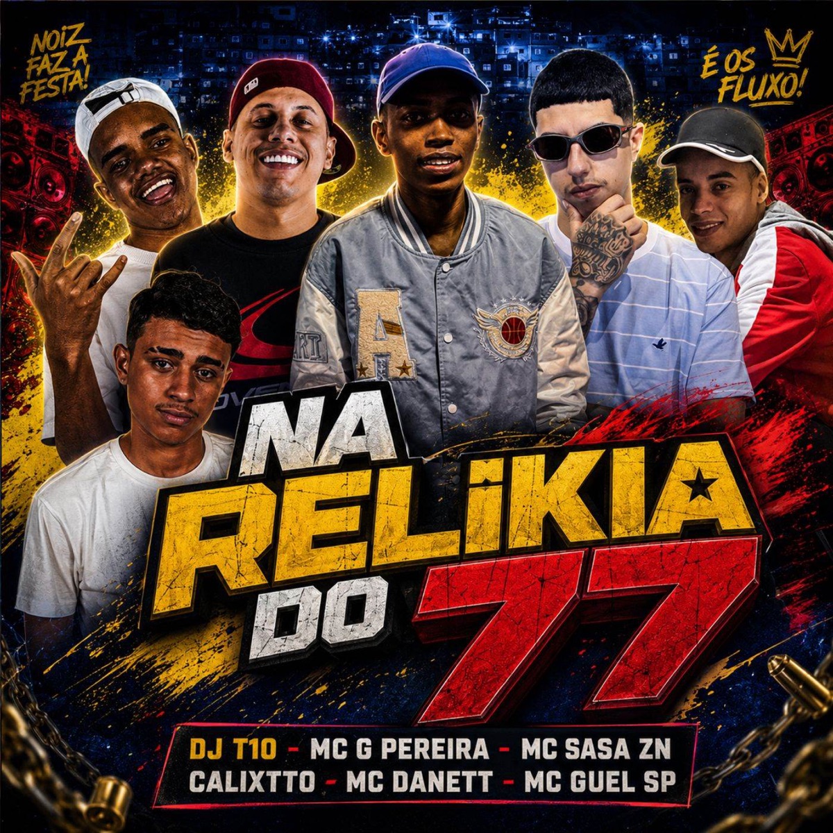 Na Relikia do 77 (feat. DJ T10, Mc Guel Sp & Next Records) - Single by MC G PEREIRA, Mc Danett, Calixtto & Mc Sasa Zn album cover