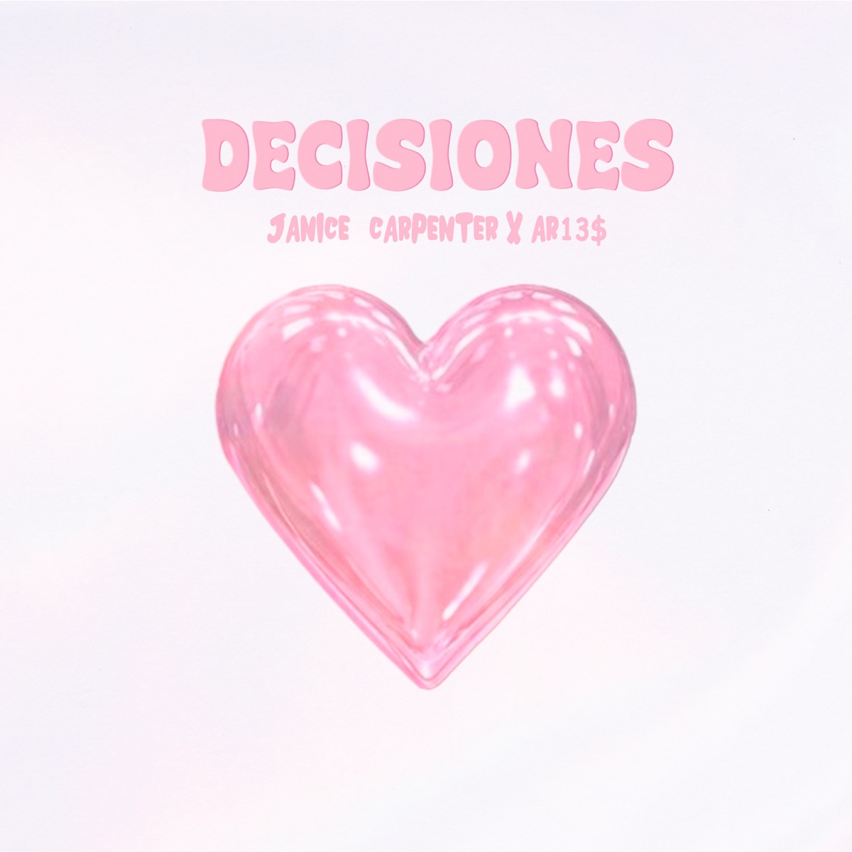 Decisiones - Single by Janice Carpenter & Ar13$ album cover