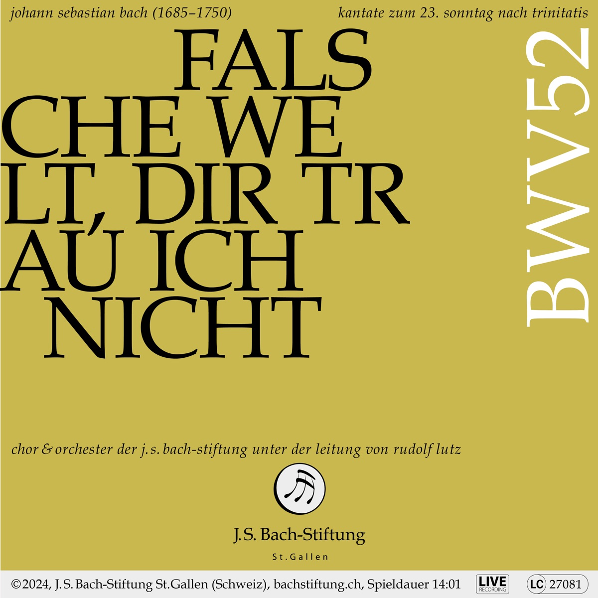 J.S. Bach: Falsche Welt, dir trau ich nicht, BWV 52 (Live) - EP by Miriam Feuersinger, Chor der J.S. Bach-Stiftung, Orchester der J.S. Bach-Stiftung & Rudolf Lutz album cover