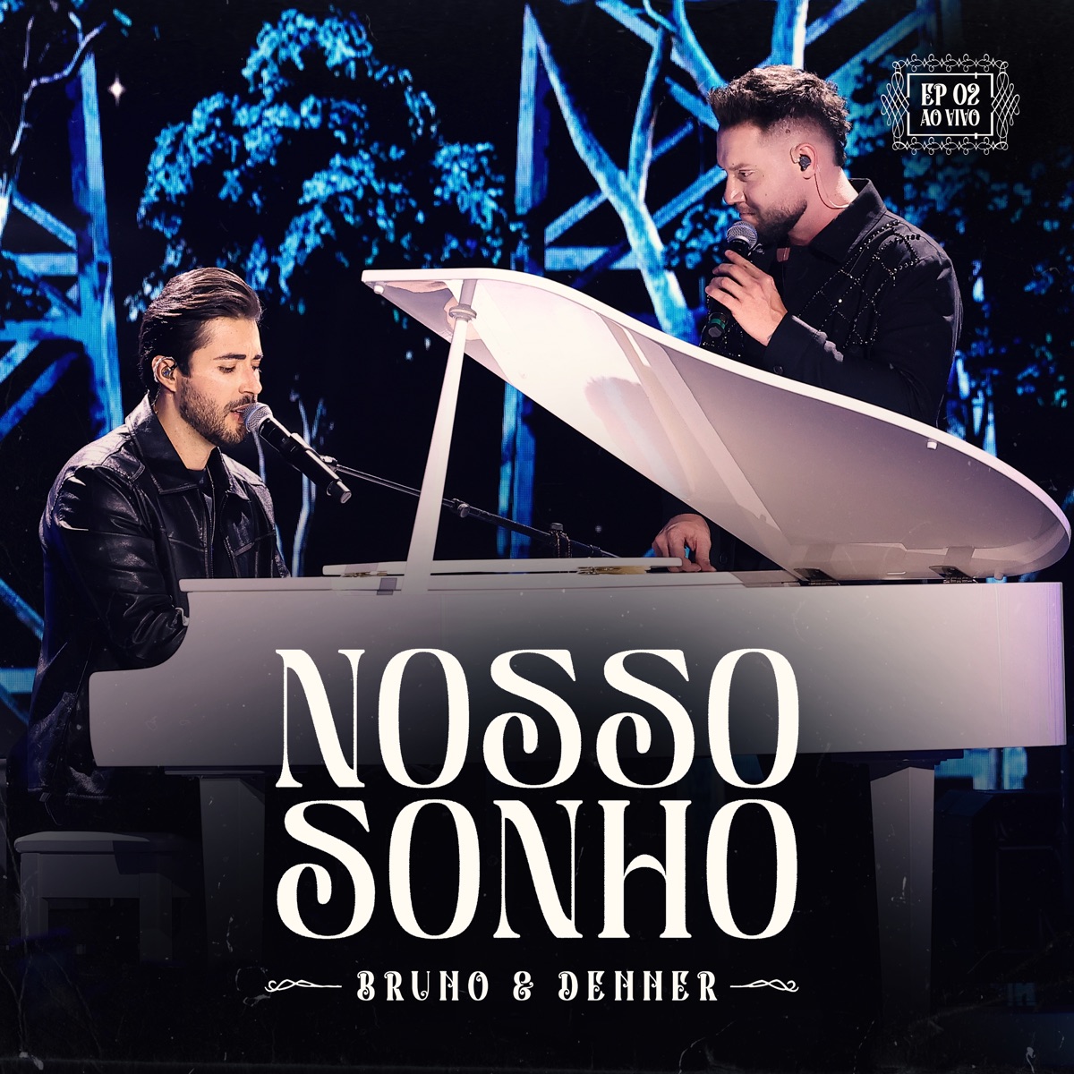 Nosso Sonho (Parte 2) [Ao Vivo] - EP by Bruno & Denner album cover