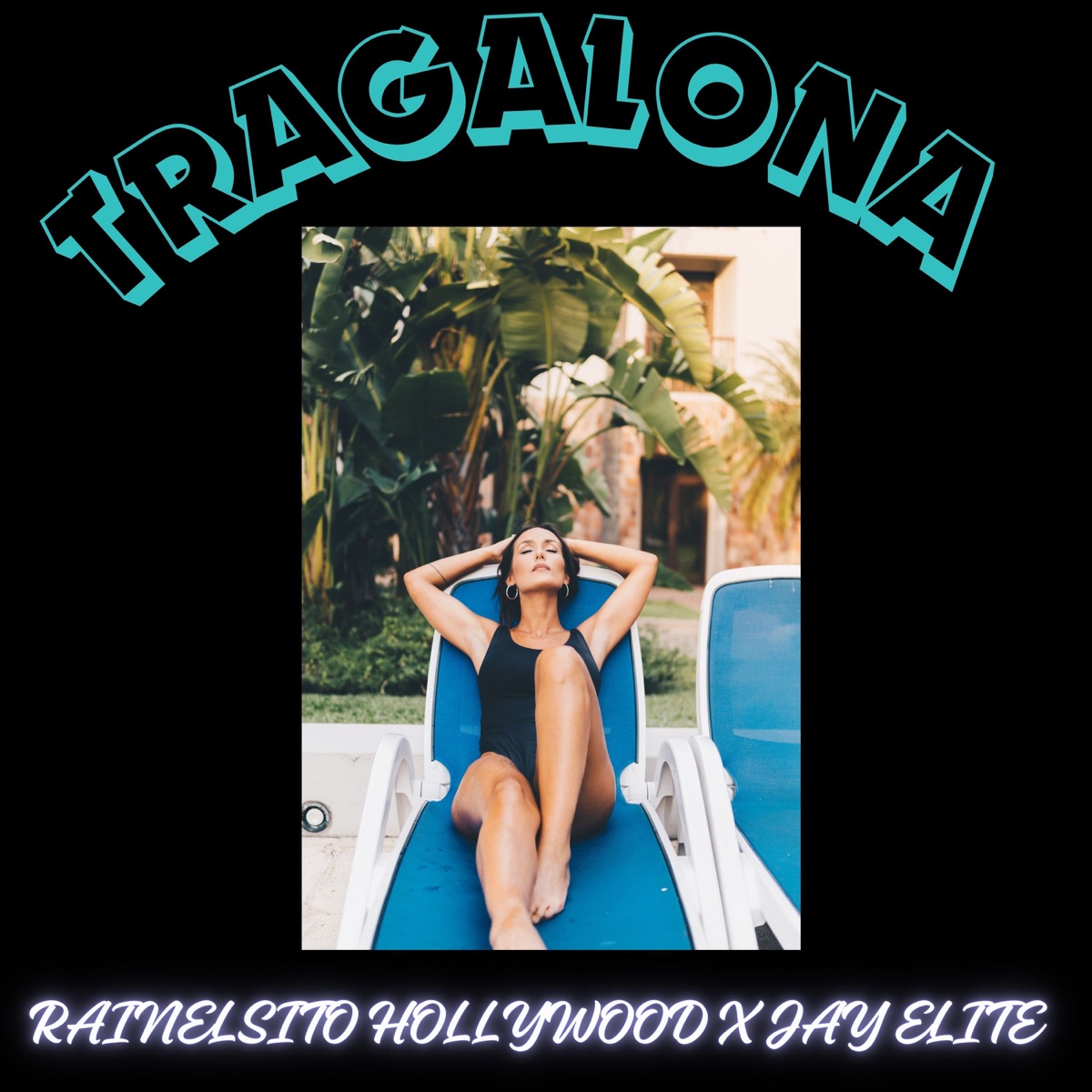 Tragalona - Single by Rainelsito Hollywood & Jay Elite album cover