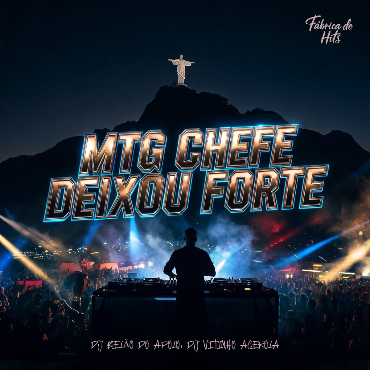 MTG Chefe Deixou Forte - Single by DJ BELÃO DO APOLO, Dj Vitinho Acerola & Fábrica de Hits album cover