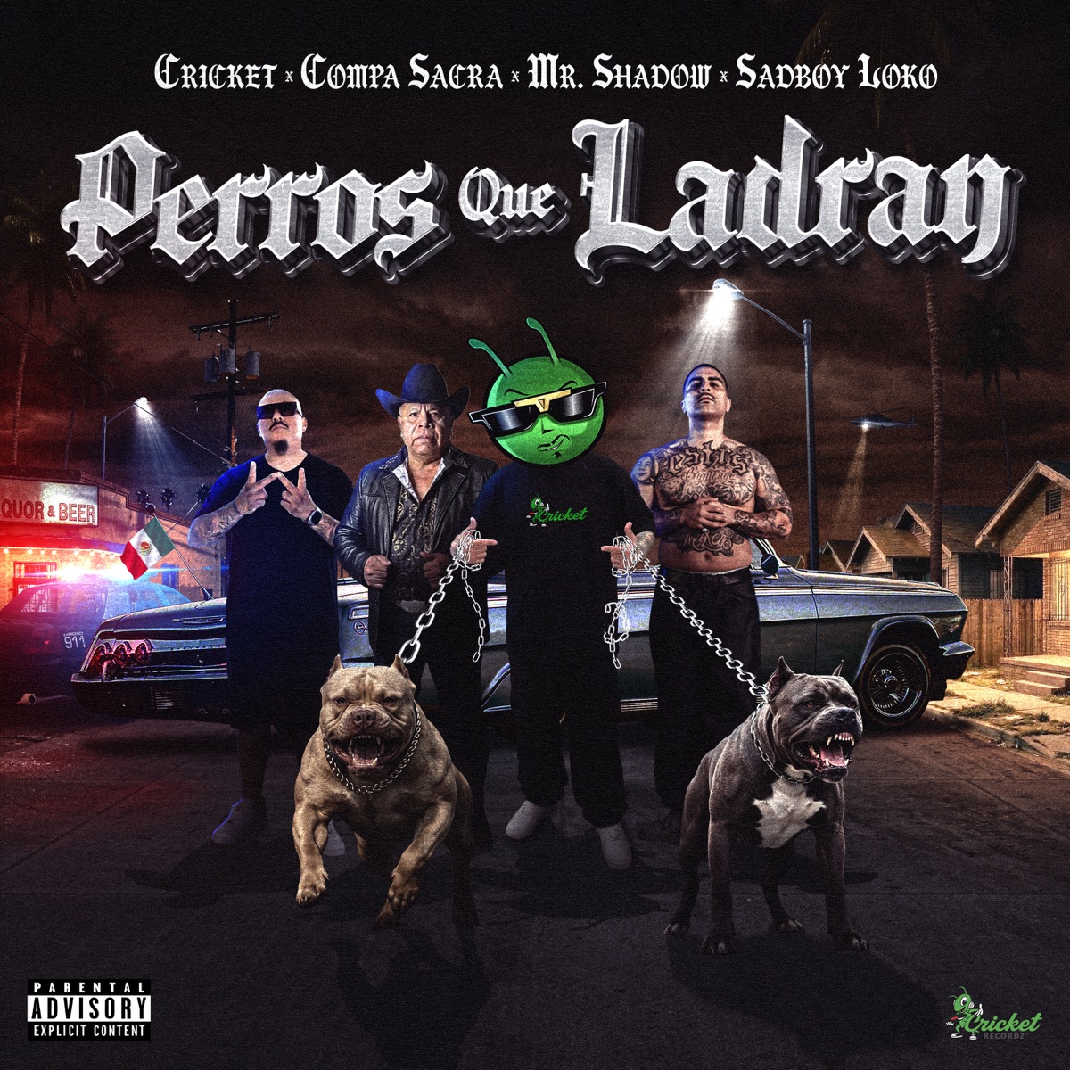 Perros Que Ladran (Radio Edit) - Single by Cricket, El Compa Sacra, Mr. Shadow & Sadboy Loko album cover