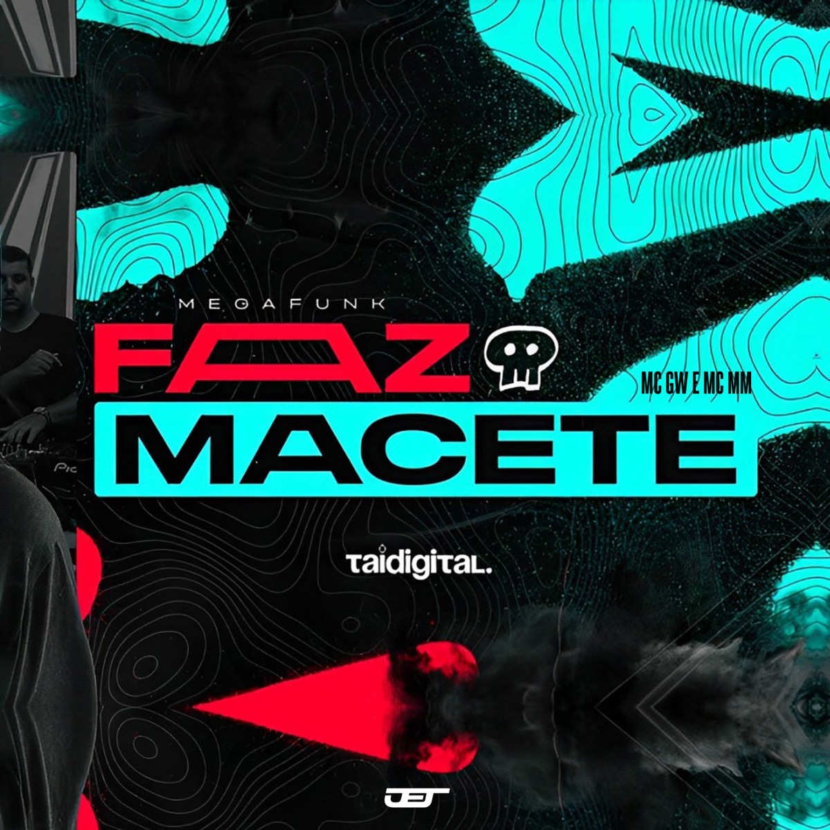Mega Funk Faz Macete - Single by TAIDigital, Mc Gw & Mc Mm album cover