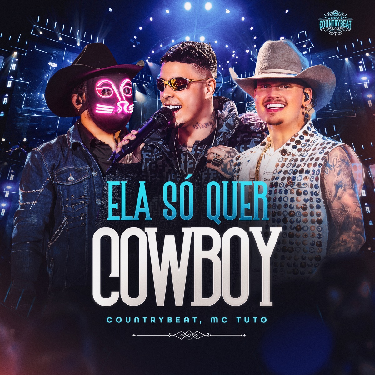 Ela Só Quer Cowboy (Ao Vivo) - Single by CountryBeat & MC Tuto album cover