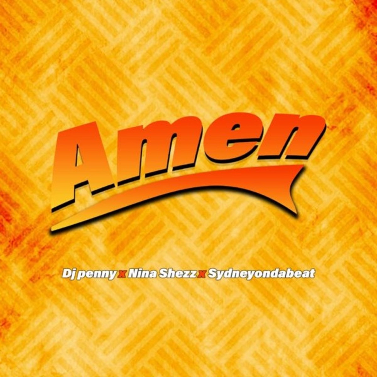 Amen - Single by Dj Penny, nina shezz & SydneyOnDaBeat album cover