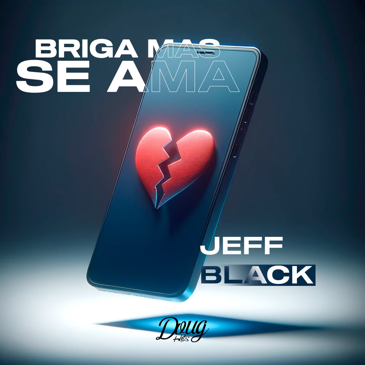 Briga Mas Se Ama - Single by Jeff Black album cover