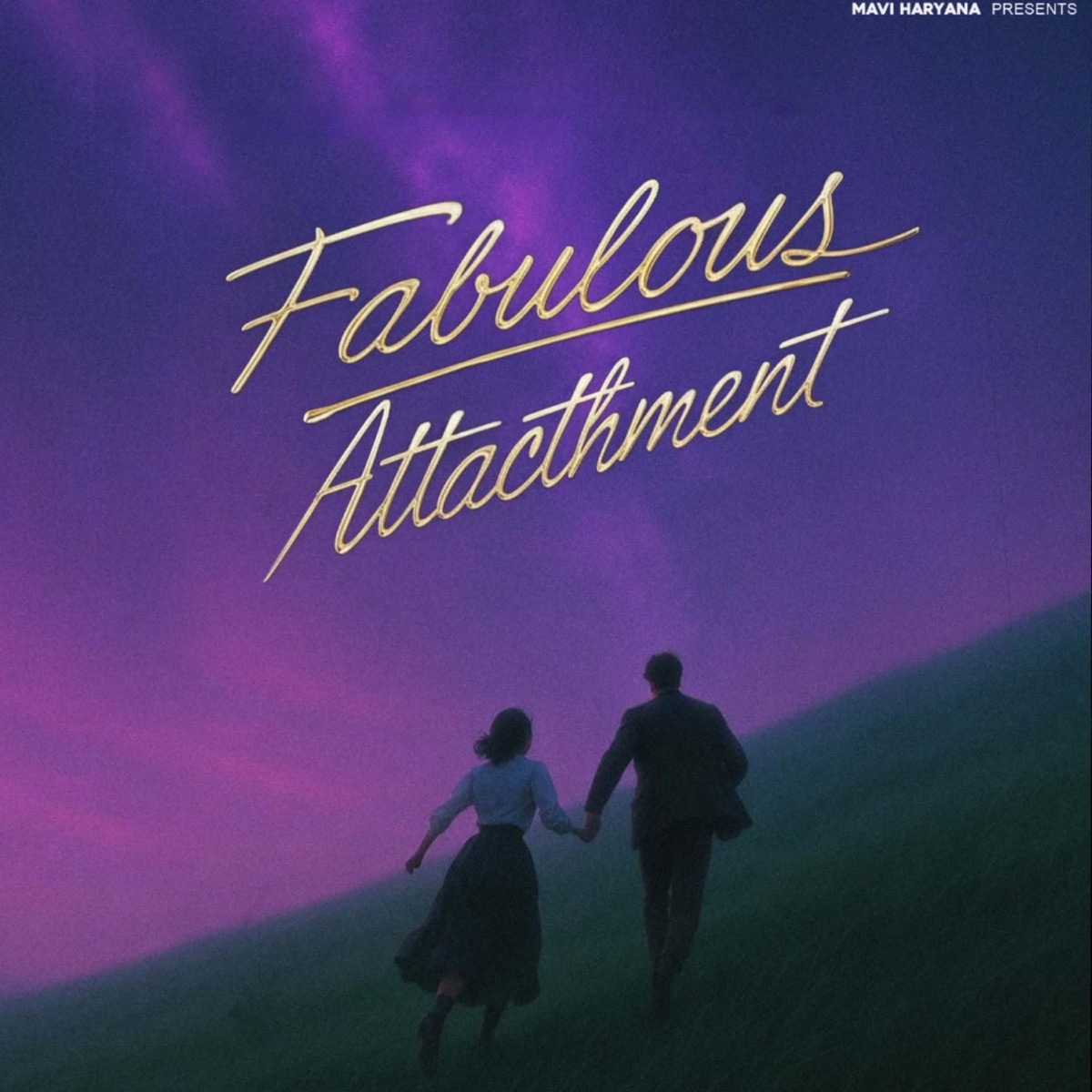 Fabulous Attachment (feat. Mavi Haryana) - Single by Sawan album cover