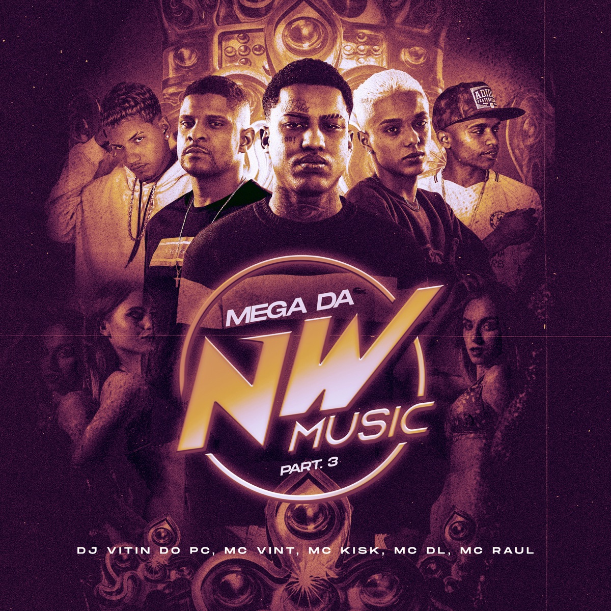 Mega da Nw, Pt. 3 (feat. MC DL) - Single by DJ Vitin do PC, Mc Vint, Mc Kisk & MC Raul album cover
