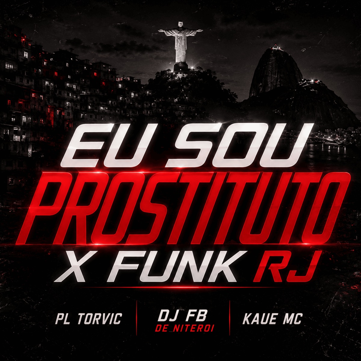 Eu sou Prostituto x Funk RJ - Single by PL Torvic, DJ Fb de Niteroi & Kaue Mc album cover