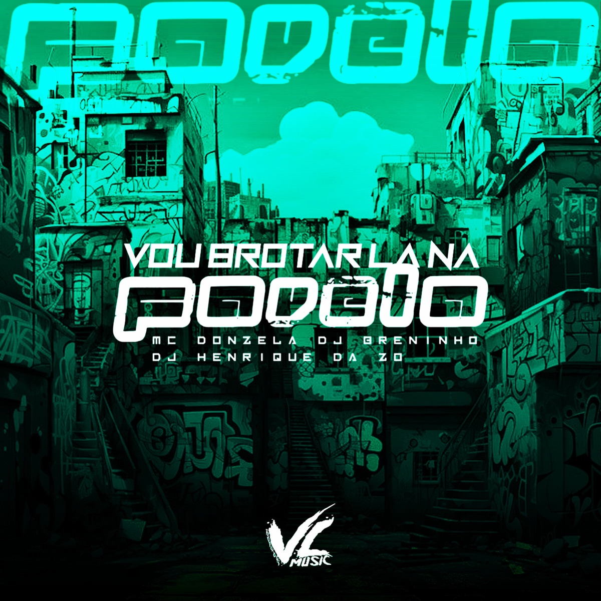 Vou Brotar La na Favela - Single by DJ HENRIQUE DA ZO, MC Donzela & DJ Breninho album cover