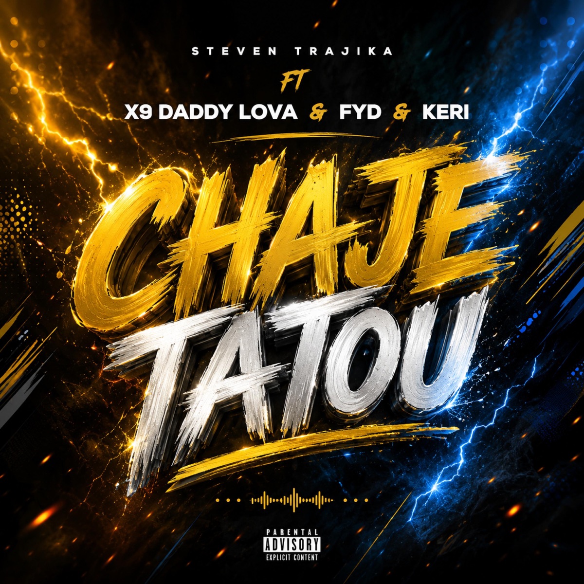 chaje tatou (feat. X9 DADDY LOVA, FYD & KERI) - Single by Steven Trajika album cover
