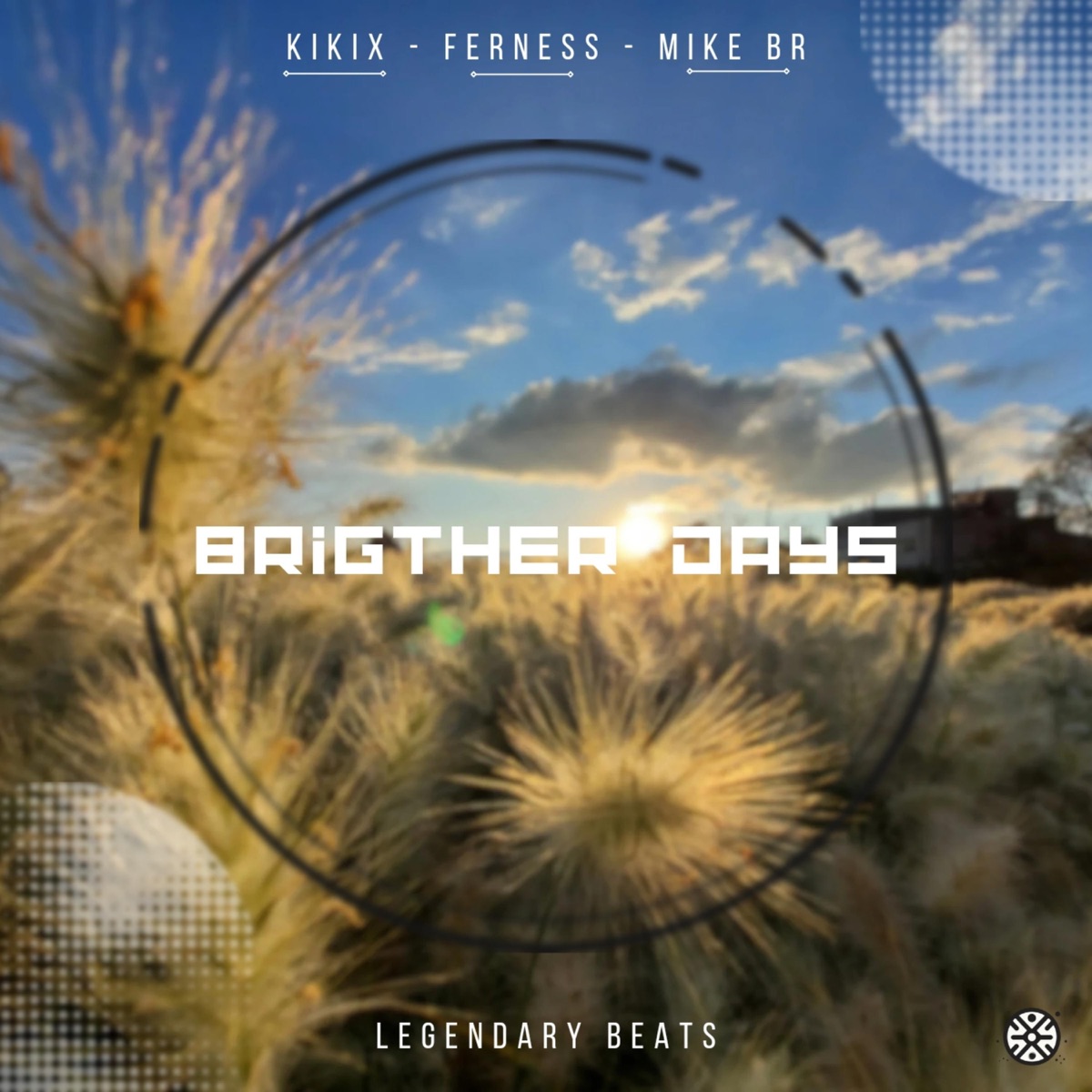 Brigther Days (feat. Ferness & Mike BR) - Single by KiKiX album cover