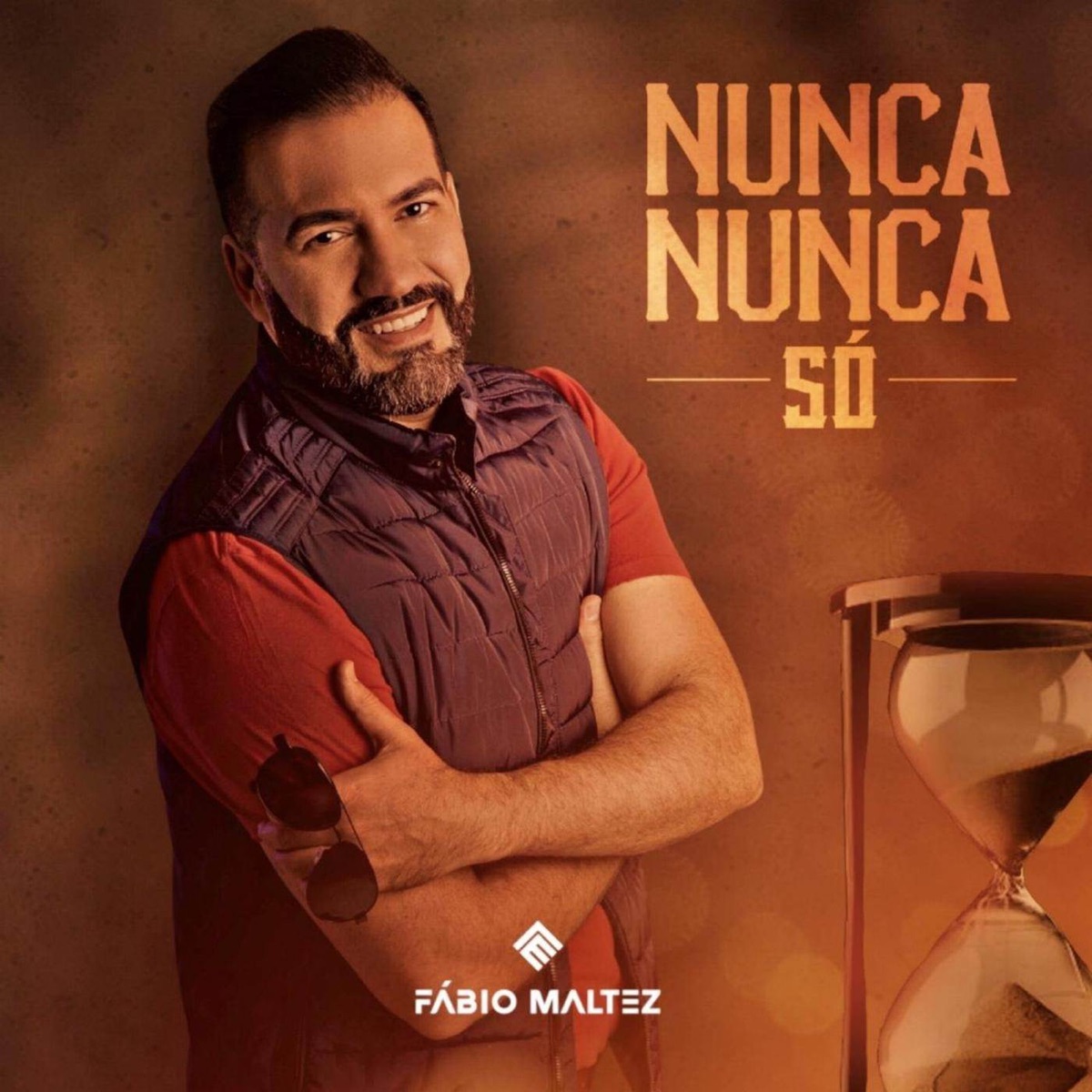 Nunca Nunca Só - Single by Fábio Maltez album cover