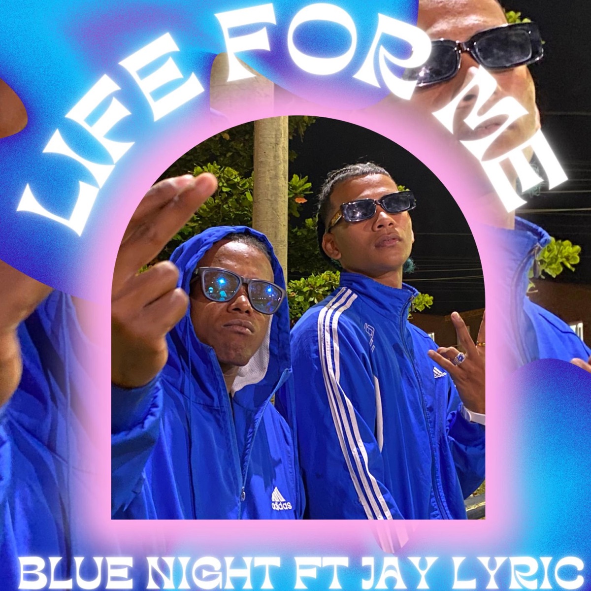 LIFE FOR ME (feat. Jay Lyric) - Single by Blue Night album cover