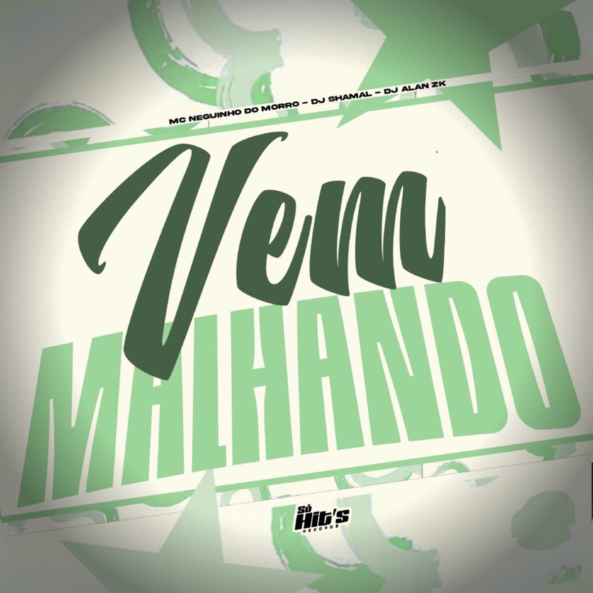 Vem Malhando - Single by DJ ALAN ZK, Mc Neguinho do Morro & Dj Shmal Original album cover