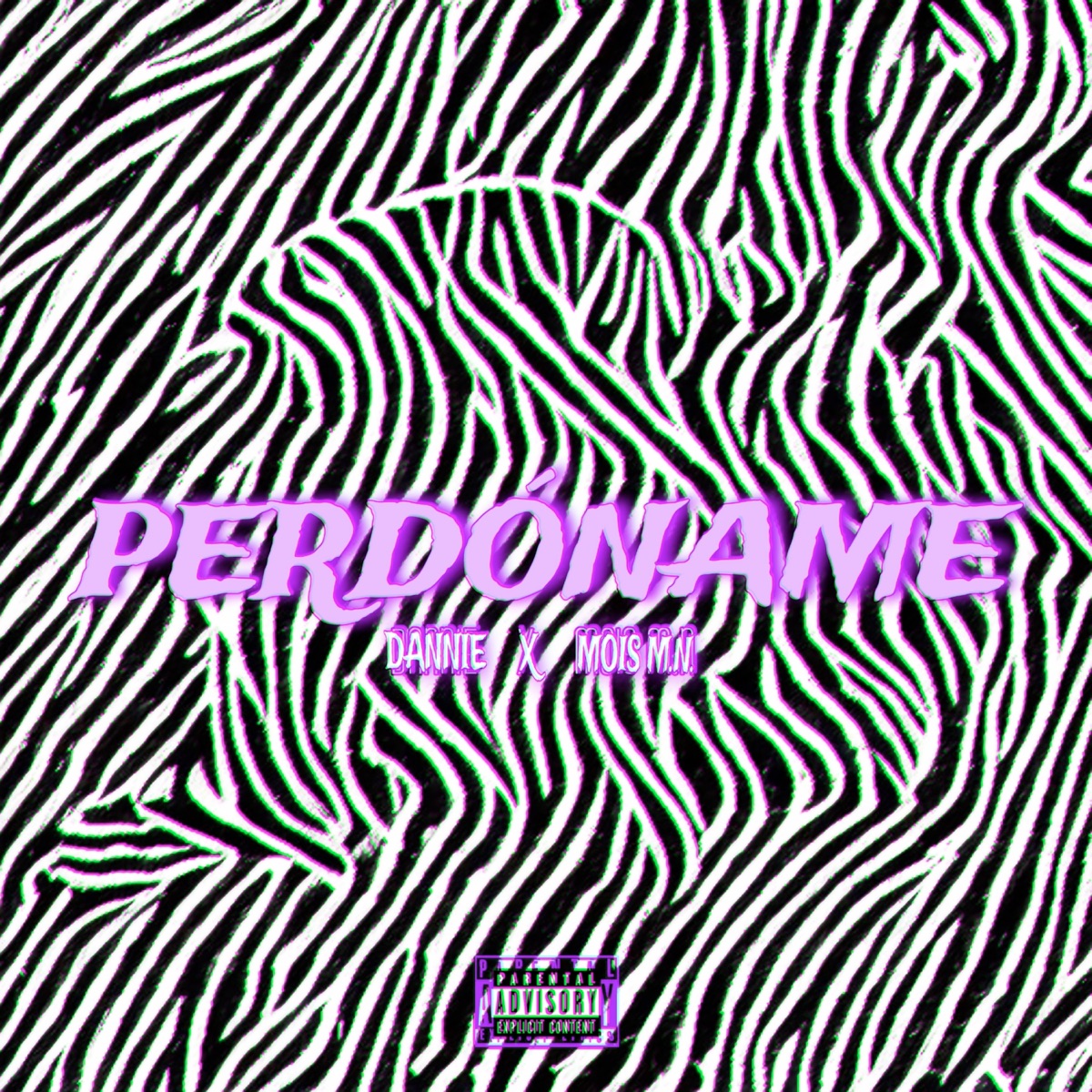 Perdóname - Single by Dannie & MoiS M.N album cover