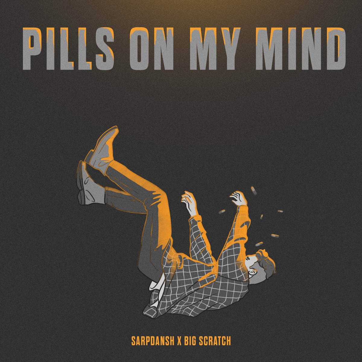 Pills On My Mind - Single by SarpDansh & Big Scratch album cover