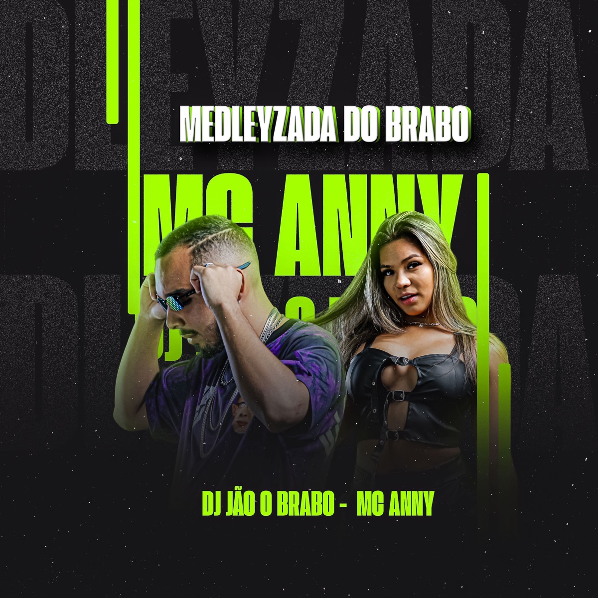 Medleyzada do Brabo - Single by Dj jão o brabo & MC Anny album cover