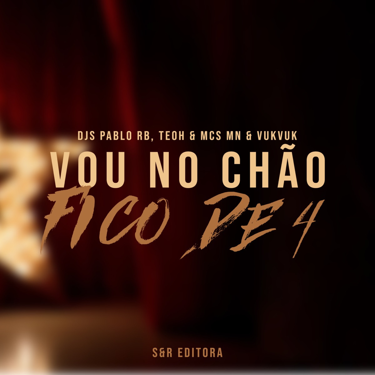 Vou no Chão Fico de 4 (feat. MC Morena, MC VukVuk) - Single by DJ Pablo RB, MC MN & Dj Teoh album cover